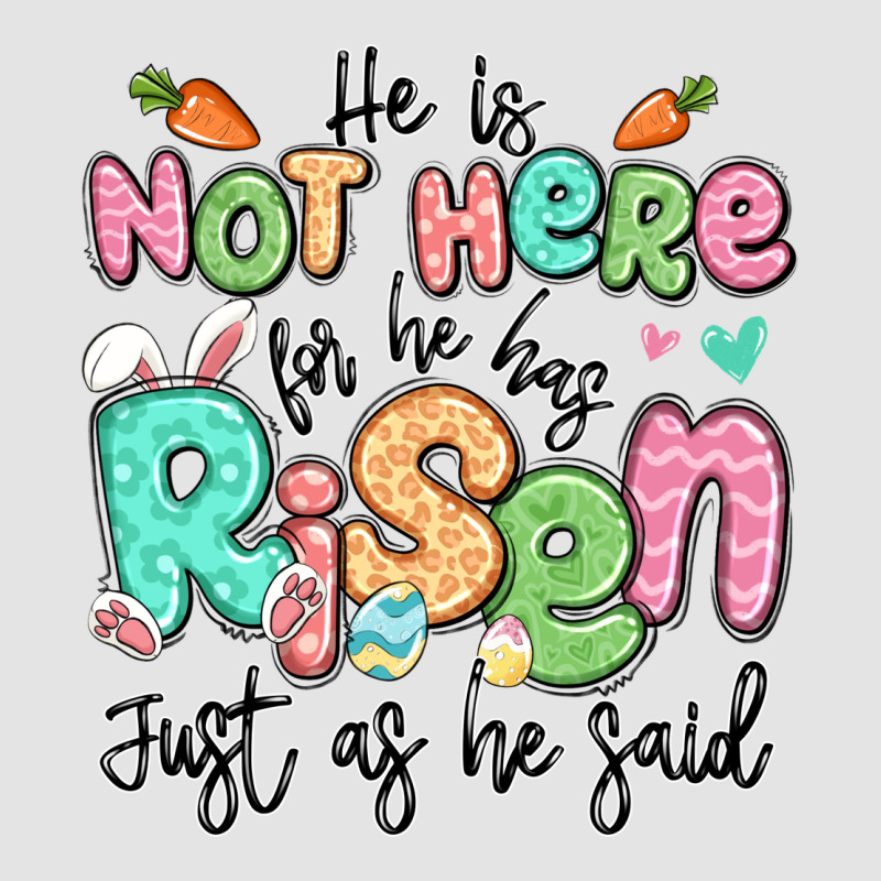 Easter He Is Not Here For He Has Risen Just As He Premium Sweatshirt by LillyAllenDesigns | Teevron