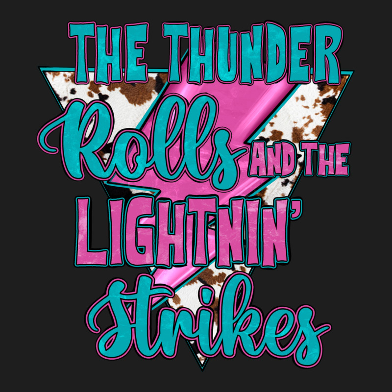 The Thunder Rolls And The Lıghtnıng Strikes Classic Tee by JahusDesignShop | Teevron