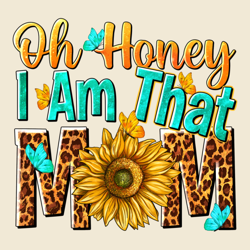 Oh Honey I Am That Mom Premium Tee by NancyCooperArtShop | Teevron