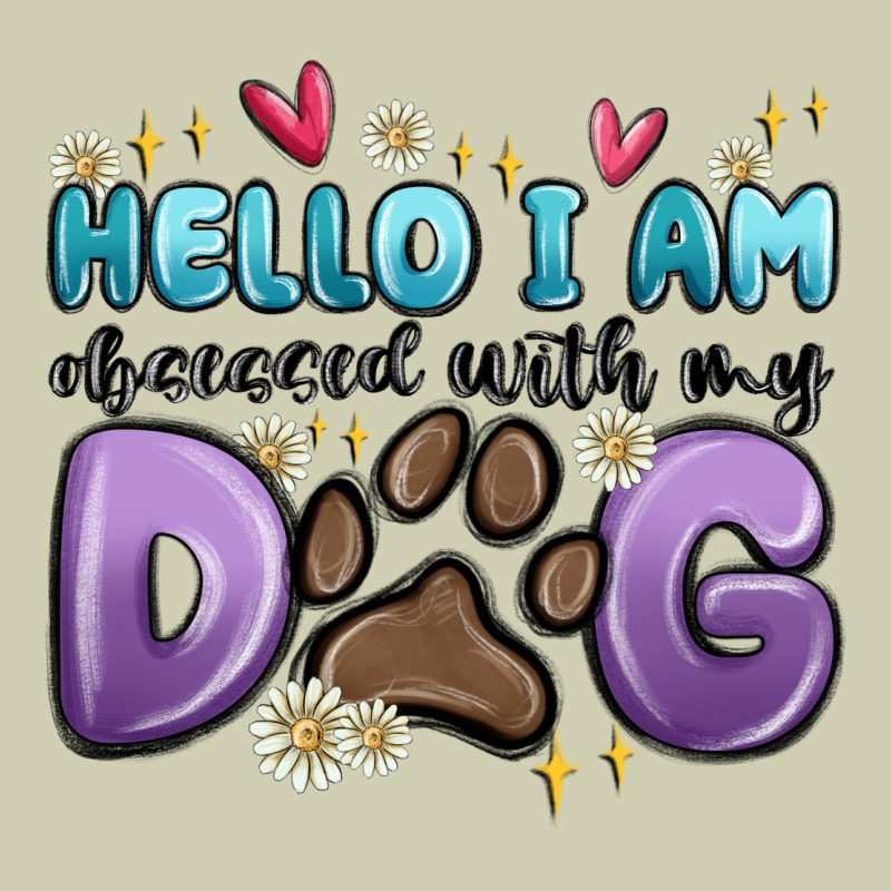 Hello I Am Obsessed With My Dog Heavy Core Tee by MaliasSmallBusiness | Teevron