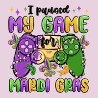 I Paused My Game For Mardi Gras Ladies Tee | Teevron