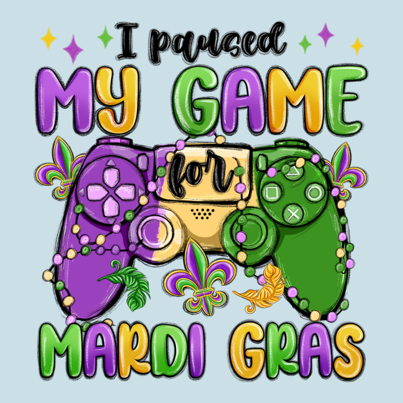 I Paused My Game For Mardi Gras Ladies Tee by MaliasSmallBusiness | Teevron