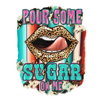 Pour Some Sugar On Me | Teevron