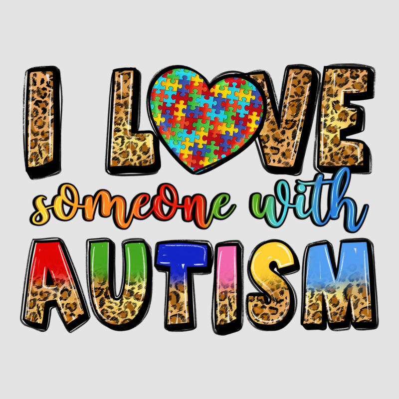 I Love Someone With Autism Premium Sweatshirt by LillyAllenDesigns | Teevron