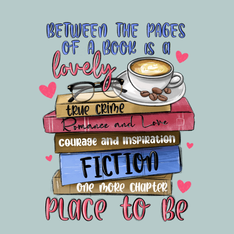 Between The Pages Of A Book Is Lovely Place To Be Heavy Core Tee by MaliasSmallBusiness | Teevron