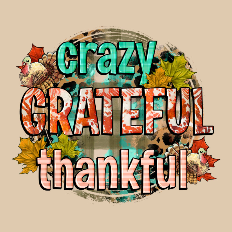 Crazy Grateful Thankful Heavyweight Sweatshirt by CowGirlArtShop | Teevron