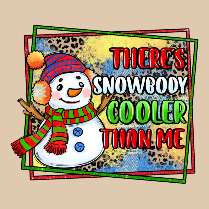 Theres Snowbody Cooler Than Me Heavyweight Sweatshirt by CowGirlArtShop | Teevron