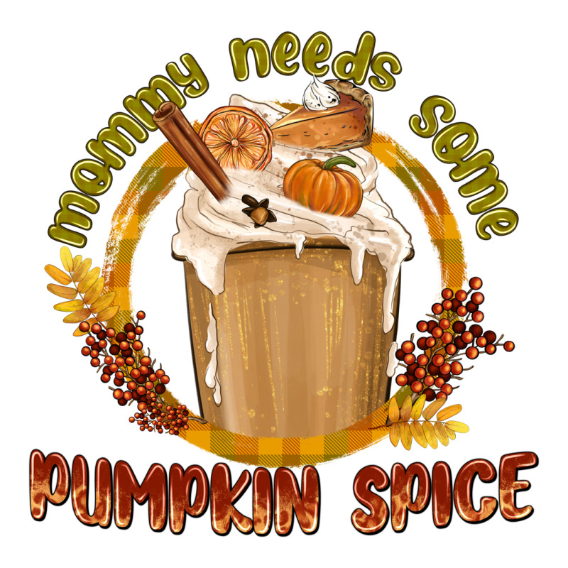 Mommy Needs Some Pumpkin Spice Long Sleeve Tee by texasbilliewilder | Teevron
