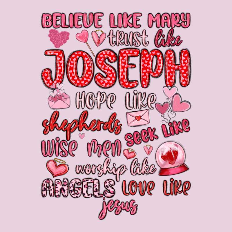 Believe Like Mary Trust Like Joseph Valentine S Da Ladies Tee by MaliasSmallBusiness | Teevron