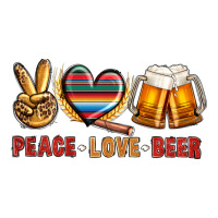 peace love beer | Teevron