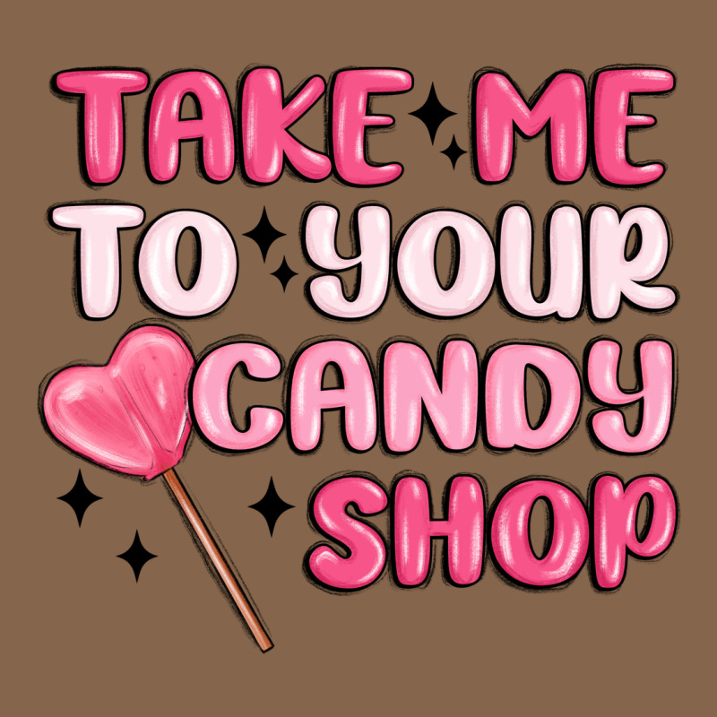 Take Me To Your Candy Shop Premium Tee by MaliasSmallBusiness | Teevron