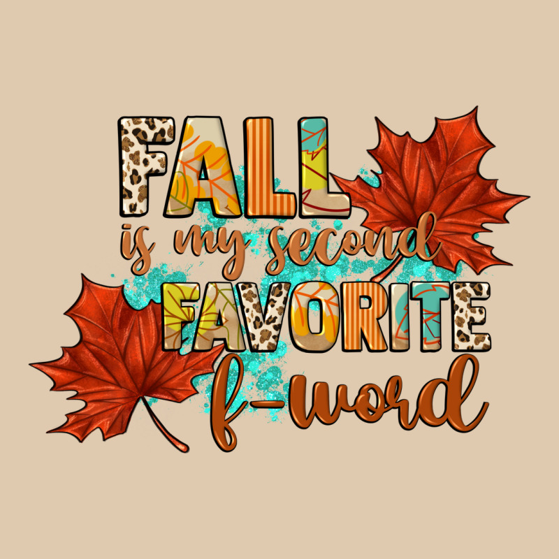 Fall Is My Second Favorite F Word Heavyweight Sweatshirt by CowGirlArtShop | Teevron
