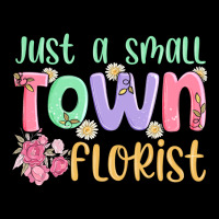 Just A Small Town Florist Heavy Core Tee | Teevron