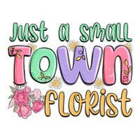 just a small town florist | Teevron