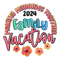 making memories together family vacation 2024 | Teevron