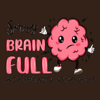 Sorry Brain Full Heavy Core Tee | Teevron