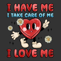i have me i take care of me i love me | Teevron