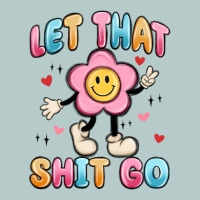 Let That Shit Go Heavy Core Tee | Teevron