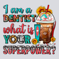 I Am A Dentist What Is Your Superpower Frappe Zipper Hoodie | Teevron