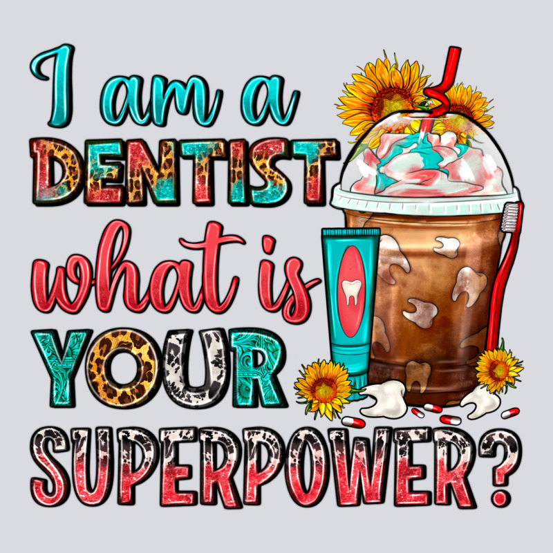 I Am A Dentist What Is Your Superpower Frappe Zipper Hoodie by FaDigitalArtStudio | Teevron