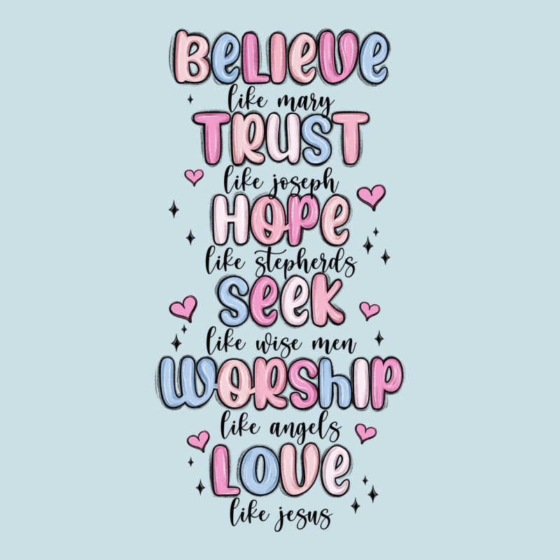 Believe Like Mary Trust Like Joseph Valentine S Da Ladies Tee by MaliasSmallBusiness | Teevron