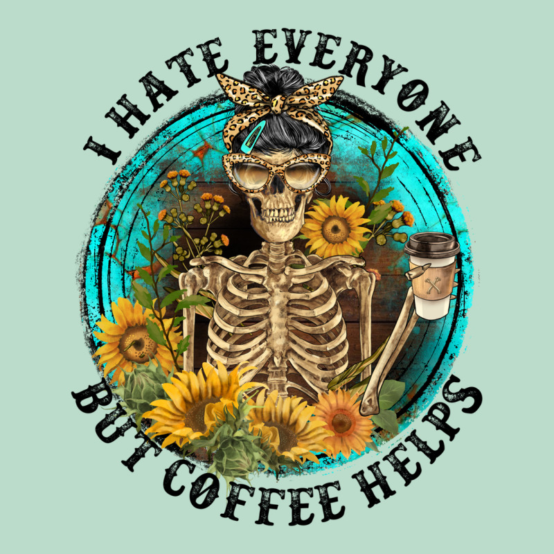 I Hate Everyone But Coffee Helps Premium Hoodie by FaDigitalArtStudio | Teevron