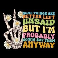 Some Things Are Better Left Unsaid Ladies Tee | Teevron