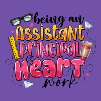 Being An Assistant Principal Is Heart Work Premium Sweatshirt | Teevron