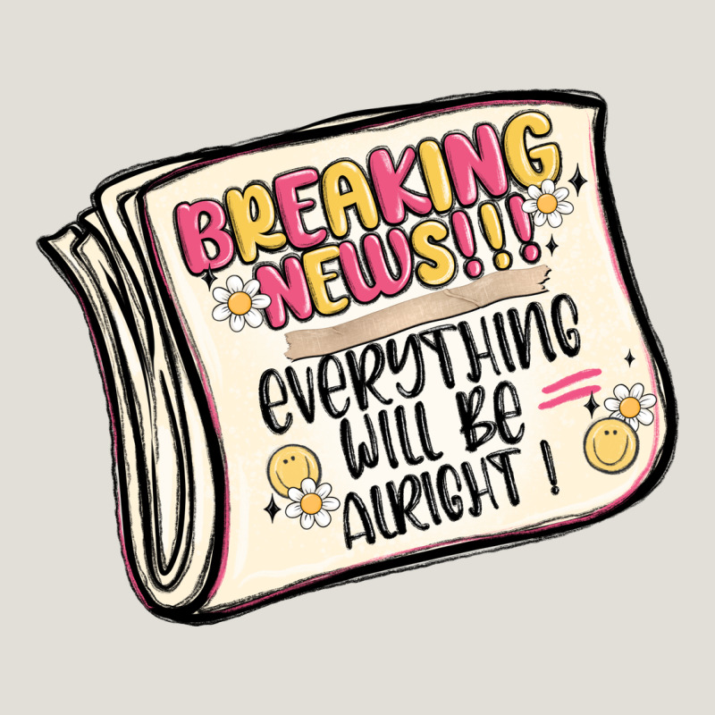 Breaking News Everything Will Be Alright Heavy Core Tee by MaliasSmallBusiness | Teevron