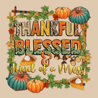 Thankful Blessed And Kind Of A Mess Heavyweight Sweatshirt | Teevron