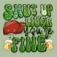 Shut Up Liver You're Fine St Patricks Day Urban Hoodie | Teevron