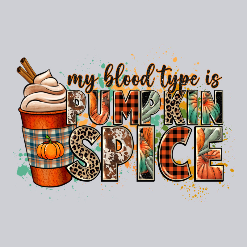 My Blood Type Is Pumpkin Spice Heavyweight Sweatshirt by CowGirlArtShop | Teevron