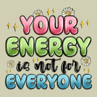 Your Energy Is Not For Everyone Heavy Core Tee | Teevron