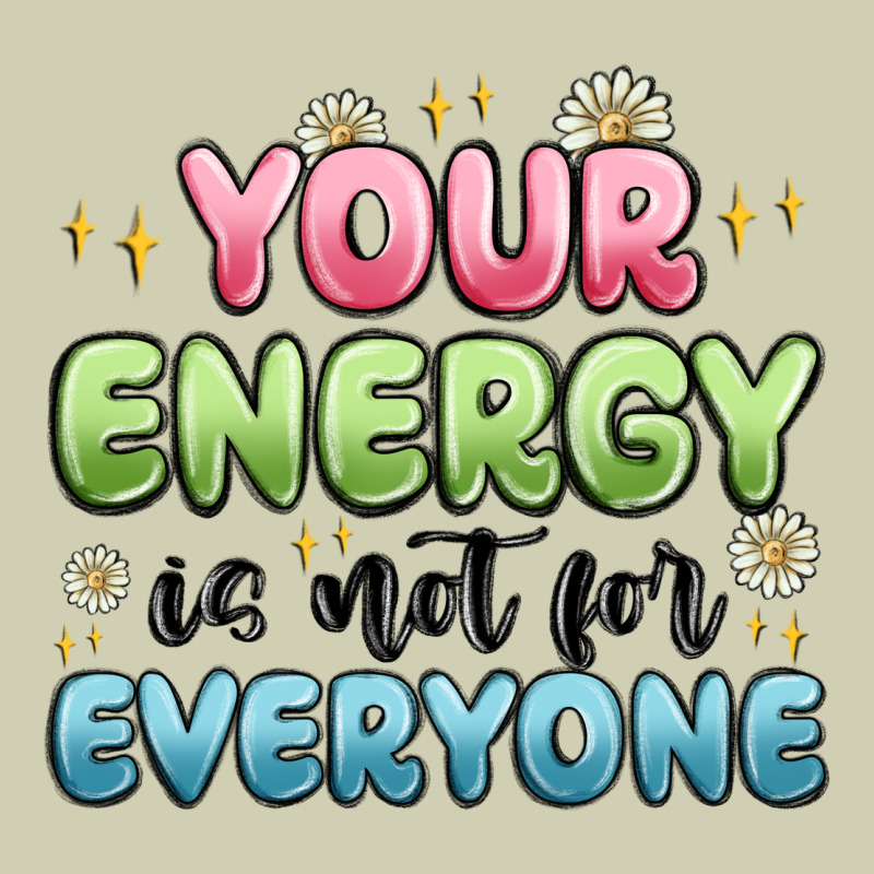 Your Energy Is Not For Everyone Heavy Core Tee by MaliasSmallBusiness | Teevron