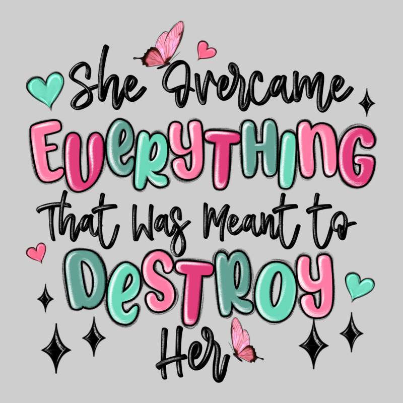 She Overcame Everything That Was Meant To Destroy Premium Tee by MaliasSmallBusiness | Teevron
