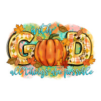 with god all things are possible | Teevron