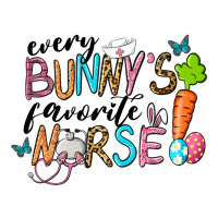 Every Bunnys Favorite Nurse | Teevron