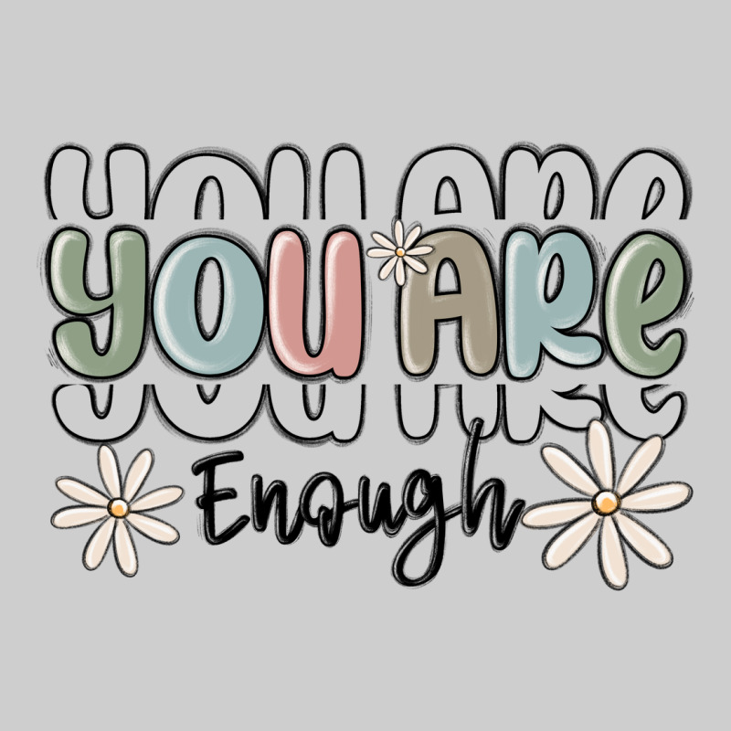 You Are Enough Premium Tee by MaliasSmallBusiness | Teevron