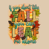 If You Dont Like Fall You Can Leaf Me Alone Heavyweight Sweatshirt | Teevron