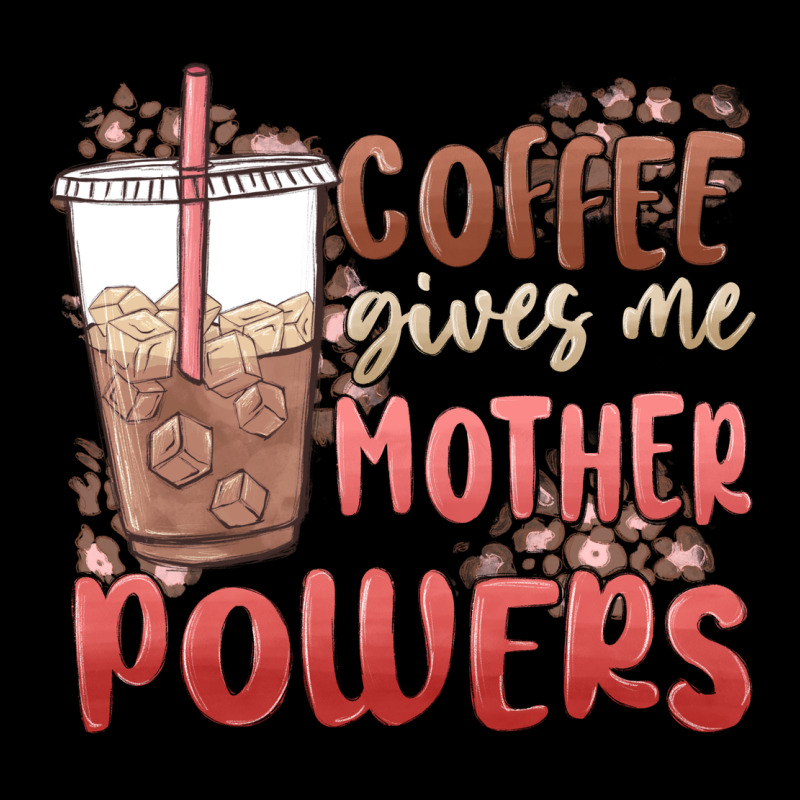 Coffee Gives Me Mother Powers Heavy Core Tee by MaliasSmallBusiness | Teevron