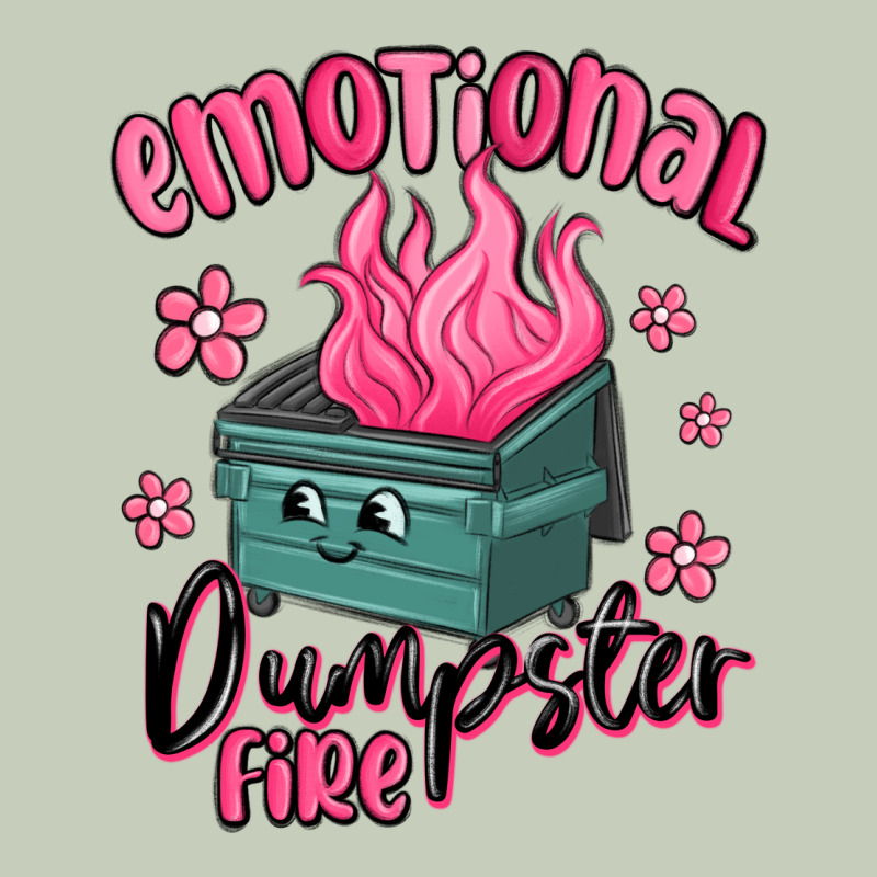 Emotional Dumpster Fire Ladies Tee by MaliasSmallBusiness | Teevron