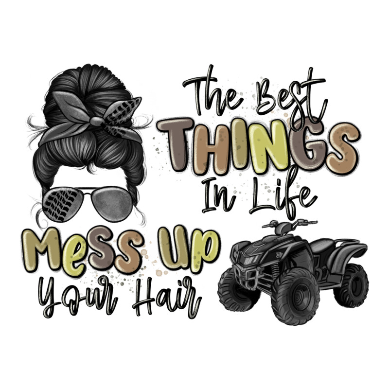 The Best Things In Life Mess Up Your Hair Premium Tee by MaliasSmallBusiness | Teevron