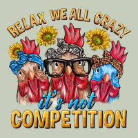 Relax We All Crazy It's Not Competition Long Sleeve Tee | Teevron