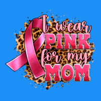 I Wear Pink For My Mom Classic Tee | Teevron
