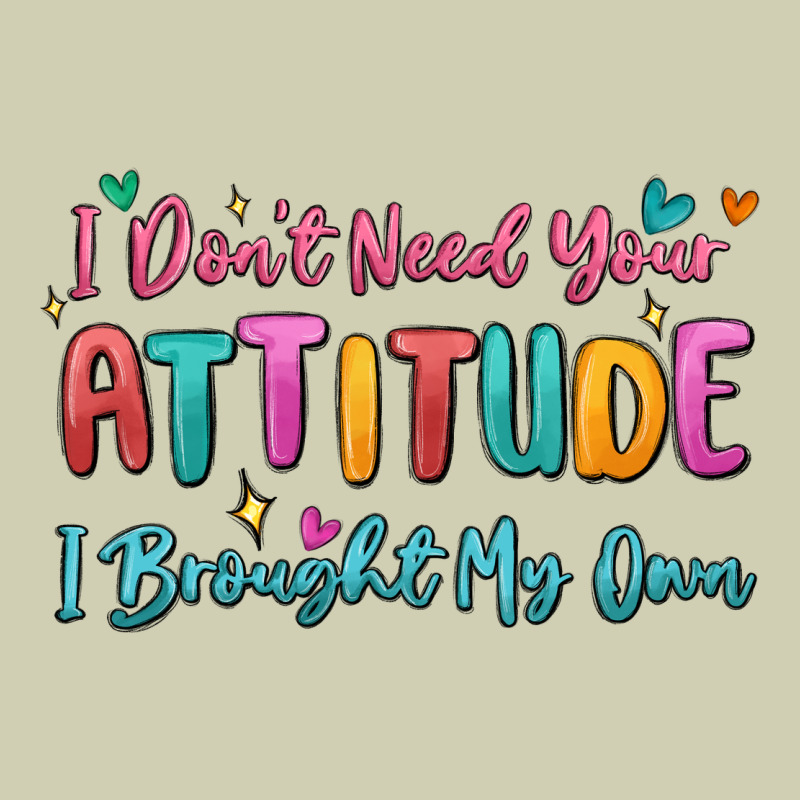 I Don't Need Your Attitude I Brought My Own Heavy Core Tee by MaliasSmallBusiness | Teevron