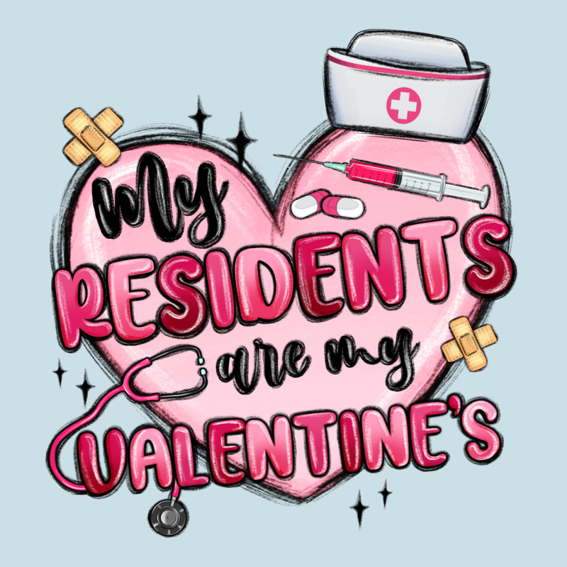 My Residents Are My Valentines Ladies Tee by MaliasSmallBusiness | Teevron