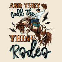 And They Call The Thing Rodeo Cowboy Premium Tee | Teevron