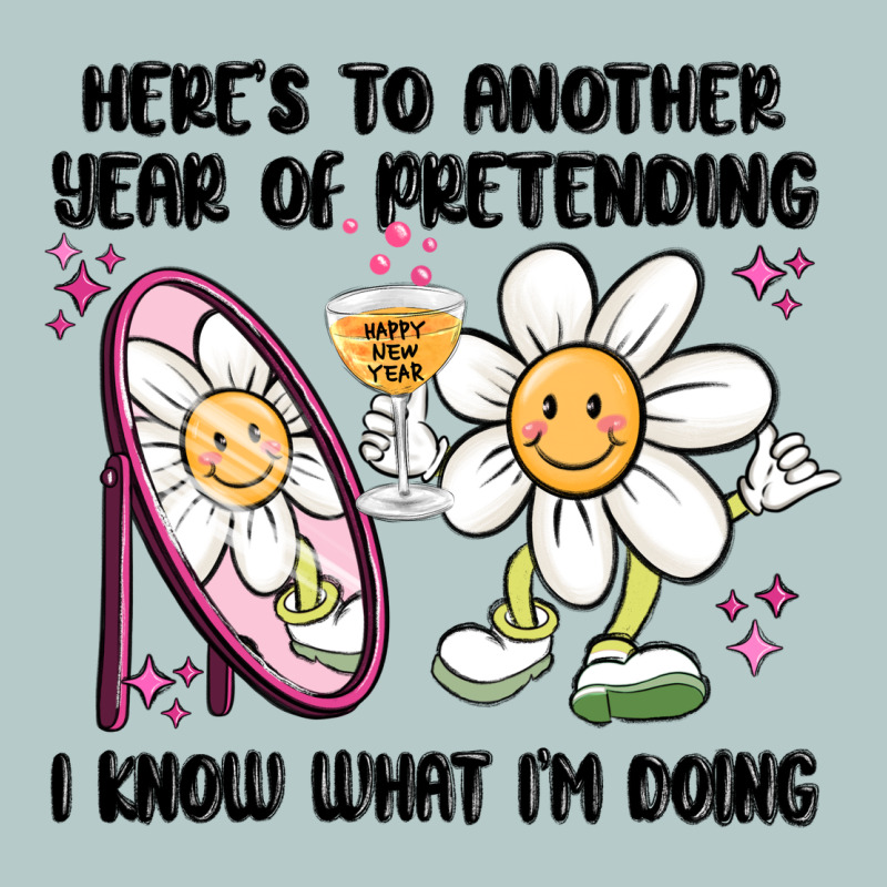 Here's To Another Year Of Pretending I Know What I Heavy Core Tee by MaliasSmallBusiness | Teevron