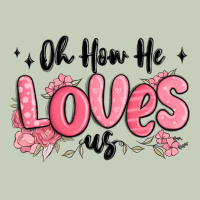 Oh How He Loves Us Ladies Tee | Teevron