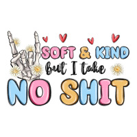 soft and kind but i take no shit | Teevron